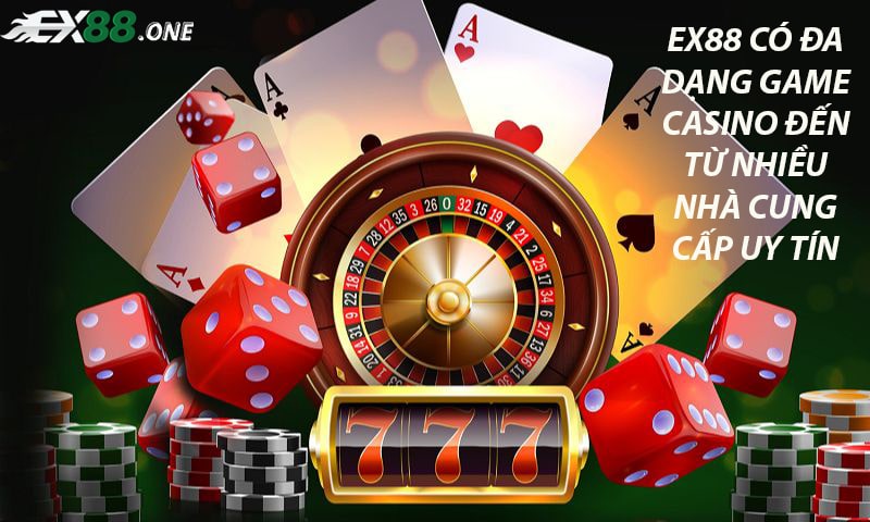 Ex88 có đa dạng game casino đến từ nhiều nhà cung cấp uy tín